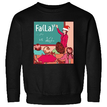 Discover Funny Fa La La Classroom Christmas Carol Math Teacher Sweatshirts