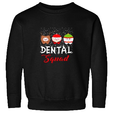 Discover dental squad dentists hygienist christmas dental 2s Sweatshirts