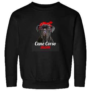 Discover cane corso mom dog lovers mors day Sweatshirts