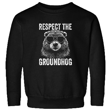 Discover Respect the Groundhog woodchuck groundhog with sunglasses Sweatshirts