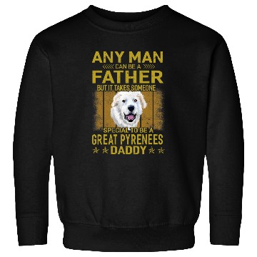 Discover Dogs 365 Great Pyrenees Dog Daddy Dad Gift For Men Sweatshirts