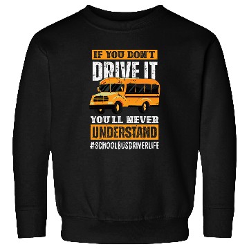 Discover Funny Student School Bus Driver For Students Sweatshirts