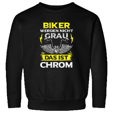 Discover Biker Will Not Grey Das Is Chrome Saying Motorcycle Chopper Sweatshirts
