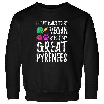 Discover Great Pyrenees Dog Mom Vegan Funny Vegetarian T Sweatshirts