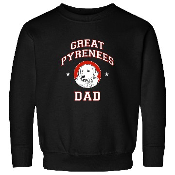 Discover Great Pyrenees Dad Dog Father Sweatshirts