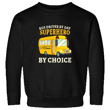 Discover Funny School Bus Driver Appreciation anniversary 3 Sweatshirts
