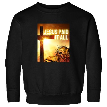 Discover Christian Jesus Paid it All Christian Clothing women men Tee496 Christ Sweatshirts