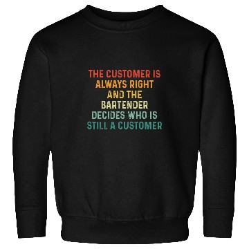 Discover Funny Customer Pub Bartender Waiter Sweatshirts