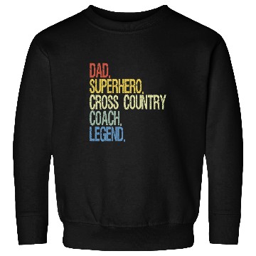 Discover Cross country Coachs dad Sweatshirts