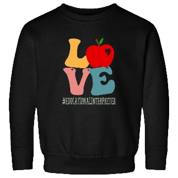 Discover Educational Interpreter Love Apple Groovy Back To School Sweatshirts
