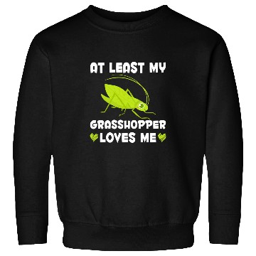Discover My Grasshopper Loves Me Funny Insect Collector Sweatshirts