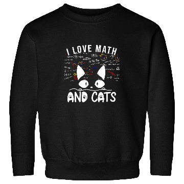 Discover Math Nerd Math Teacher Cat Lover I Love Math And Cats 25 Sweatshirts