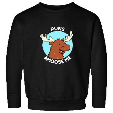 Discover Puns Amoose Me Funny Moose Pun Gift Sweatshirts