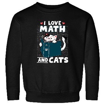 Discover Math Nerd Math Teacher Cat Lover I Love Math And Cats Sweatshirts