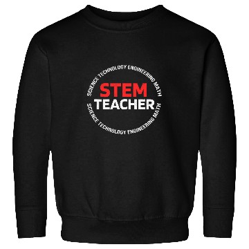 Discover STEM Teacher 2Science Technology Engineering Math Sweatshirts