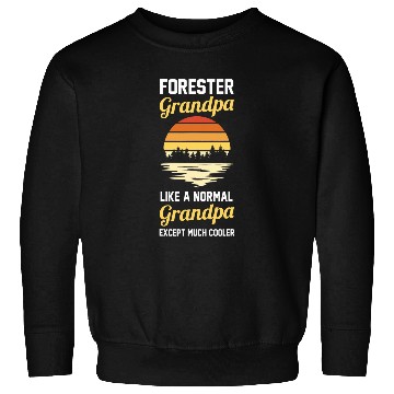 Discover Forest Forestry Worker Grandpa Forester Sweatshirts