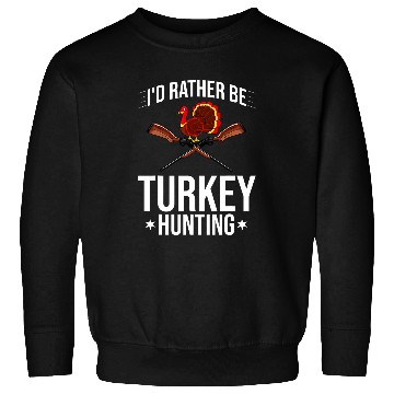 Discover Turkey Hunting Hunter Season 25 Sweatshirts
