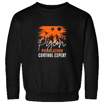 Discover Pigeon Population Control Expert Funny Bird Hunting Sweatshirts