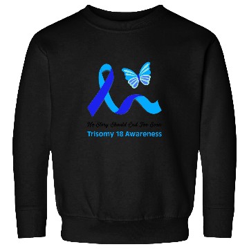 Discover Trisomy 18 Awareness Butterfly Support Light Blue Ribbon 21 Sweatshirts