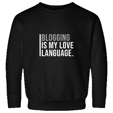 Discover Blogger Meme Quote 1 Sweatshirts