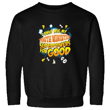 Discover Funny Youth Minister Superpowers Gag Sweatshirts