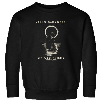 Discover Hello Darkness My Old Friend Solar Eclipse Astronomy Sweatshirts