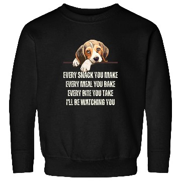 Discover Every Snack You Make Every Meal You Bake Funny Beagle Sweatshirts