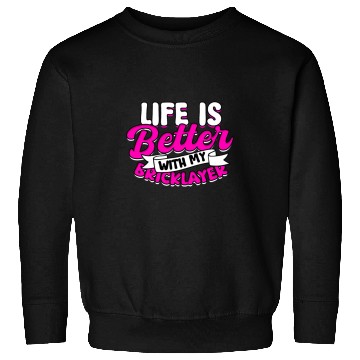 Discover Brick Layer Union Bricklayer Girlfriend Bricklayer Wife 13 Sweatshirts