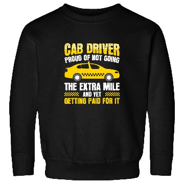 Discover Proud Cab Driver Expert Taxi Driving Lover Quotes Graphic Sweatshirts