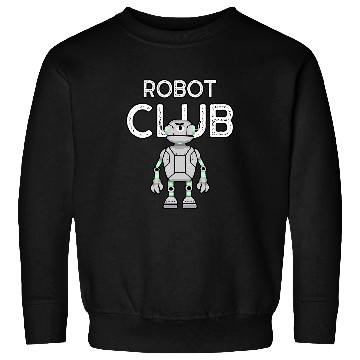 Discover Robot Club Robotics Student Career Occupation Sweatshirts