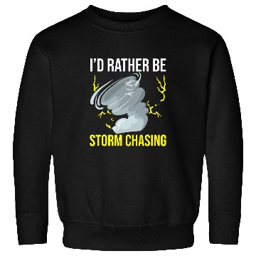 Discover Storm Chasing Lightning Thunder Weather Hurricane Tornado 23 Sweatshirts
