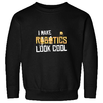 Discover Robot Engineer Robotics 21 Sweatshirts