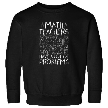 Discover Mens Math Teacher Sweatshirts