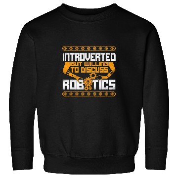 Discover Robot Robotics Engineer vintages Introverted But Willing To Sweatshirts