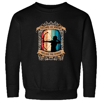 Discover Release The Arrow Release The Stress Archer Archery Sweatshirts