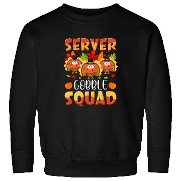 Discover Server Gobble Squad Turkey Fun Waiter Thanksgiving Matching Sweatshirts