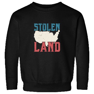 Discover Stolen Land Indigenous People Native American Sweatshirts