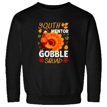 Discover Youth Mentor Gobble Squad Turkey Thanksgiving Fall Sweatshirts