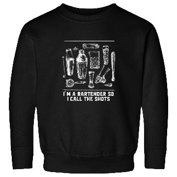 Discover Im a Bartender So I Call the Shots Bartending Cocktail Sweatshirts
