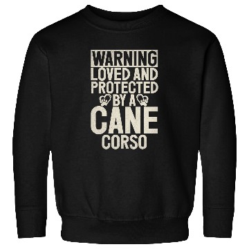 Discover Warning loved an protected by a Cane Corso Sweatshirts