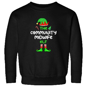 Discover The Community Midwife Elf Christmas Matching Pajama Sweatshirts