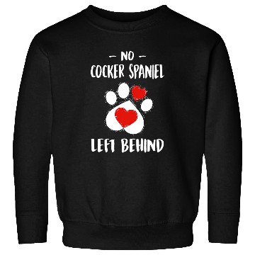 Discover No Cocker Spaniel Left Behind Dog Walker Funny Dog Walking Sweatshirts