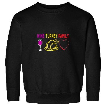 Discover WTF Wines Turkey Family Funny Christmas Thanksgiving Gift Tee 21 Sweatshirts