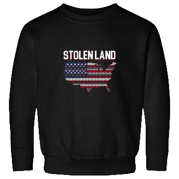 Discover Stolen Land USA Flag Indigenous Native American Sweatshirts