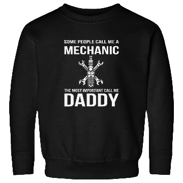Discover The mosts Important People Call Me Daddy Funny Auto Mechanic Sweatshirts
