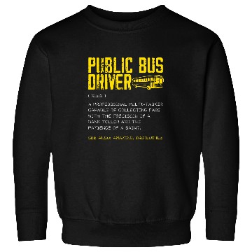 Discover School Bus Driver Job Profession Transport Driving 6 Sweatshirts