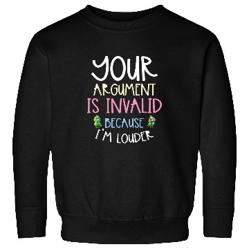 Discover Your Argument Is Invalid Because Im Louder Bird Parrot 23 Sweatshirts