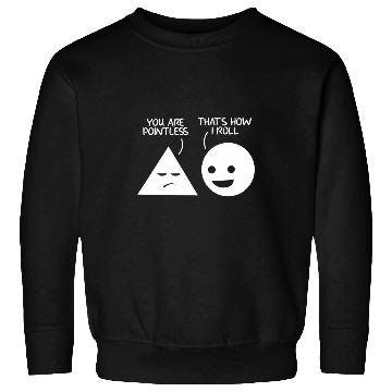 Discover You Are Pointless Math Geometry Math Teacher Student Sweatshirts
