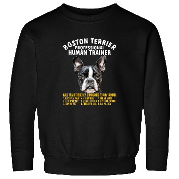Discover Professional Human Trainer Boston Terrier Sweatshirts