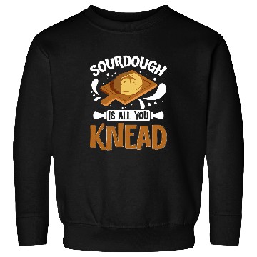 Discover Sourdough Starter Sour Dough Bread Baker 1 Sweatshirts
